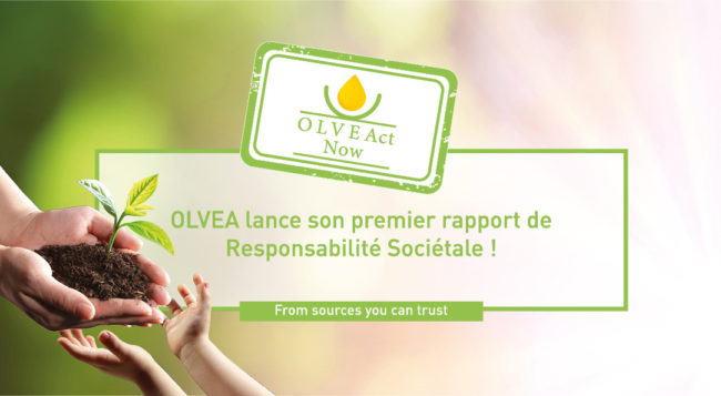 OLVEAct Now – Rapport de Performance – Responsabilite Societale – 2019-2020 – OLVEA Vegetable Oils OLVEAct Now - Rapport de Performance - Responsabilite Societale - 2019-2020 - OLVEA Vegetable Oils